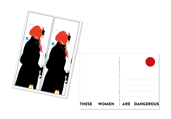Postcard designed for Clod Ensemble show Red Ladies. Front of the postcard has a print of one of the Red Ladies and the back has 'These woman are dangerous' written on it.