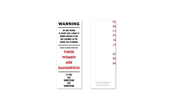 Bookmark printed for Clod Ensemble's show Red Ladies. Shows the front and back of the postcard, reading the warning statement written by the red ladies in black and red.